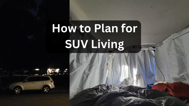 SUV Living: Challenges, Solutions, and Unexpected Benefits of Life on the Road