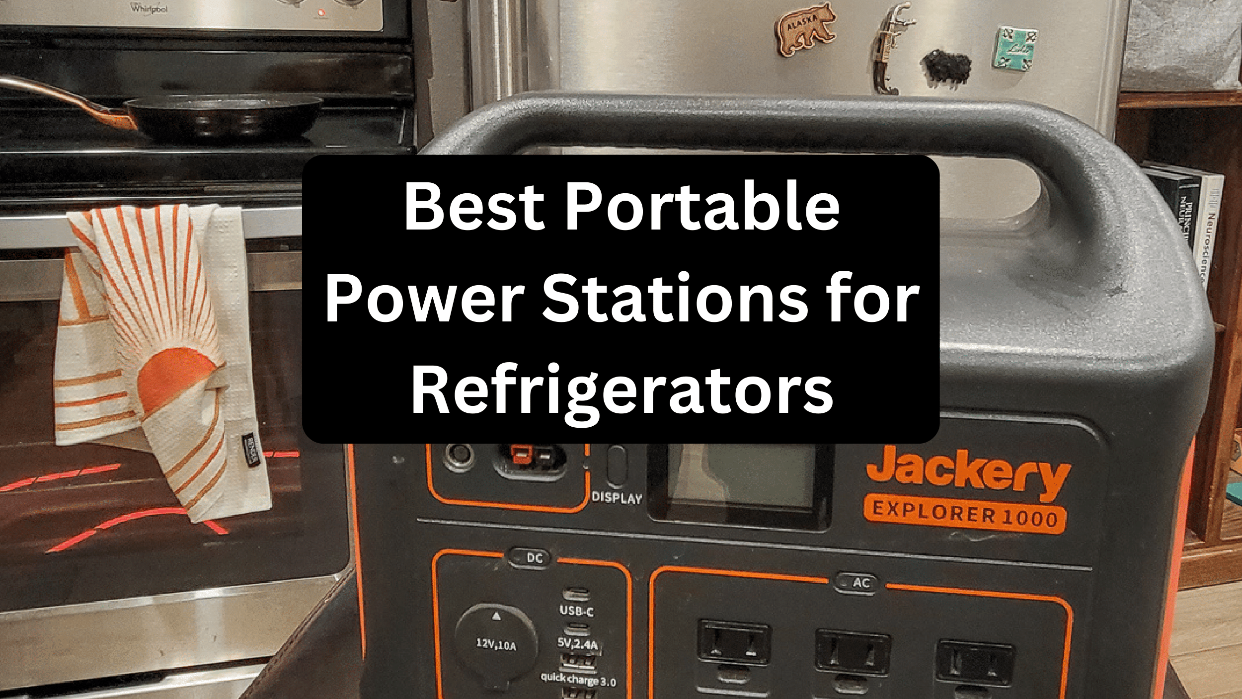 Best Power Station for Fridge: Preventing Food Spoilage in Power Outages