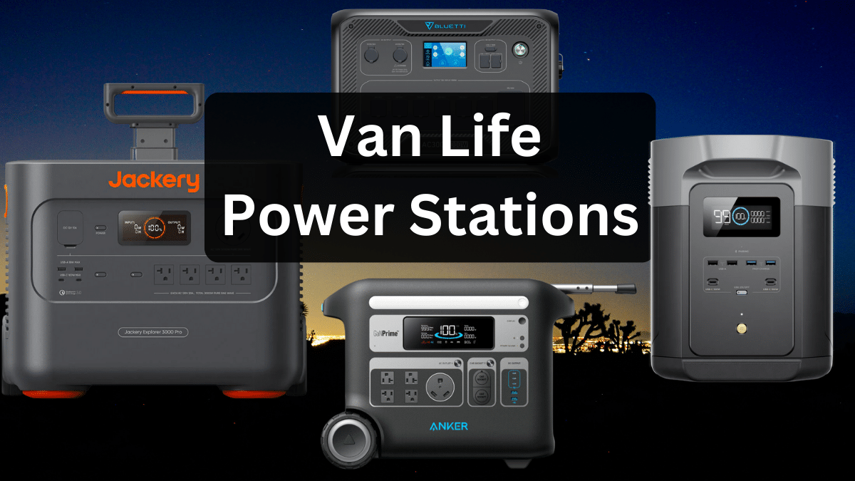 Best Portable Power Station for Van Life in 2023