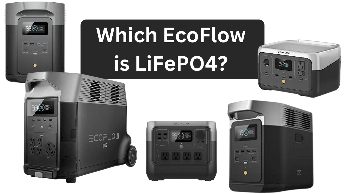 Which EcoFlow has LiFePO4?